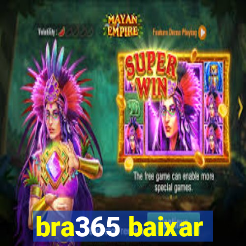 bra365 baixar